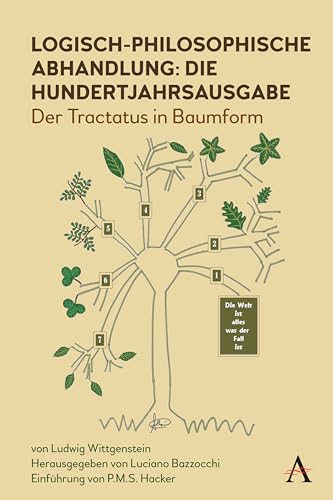Logisch-Philosophische Abhandlung: Die Hundertjahrsausgabe; Der Tractatus in Baumform (Anthem Studies in Wittgenstein)